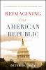 Reimagining_our_American_Republic