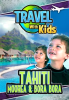 Travel_With_Kids_-_Tahiti__Moorea___Bora_Bora