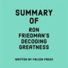 Summary_of_Ron_Friedman_s_Decoding_Greatness