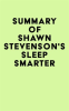 Summary_of_Shawn_Stevenson_s_Sleep_Smarter