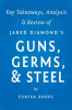 Guns__Germs____Steel_by_Jared_Diamond___Key_Takeaways__Analysis___Review