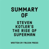 Summary_of_Steven_Kotler_s_The_Rise_of_Superman