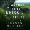 Across_the_green_grass_fields