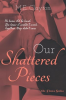 Our_Shattered_Pieces