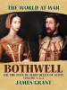 Bothwell__Or__The_Days_of_Mary_Queen_of_Scots__Volume_1__2__3