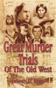 Great_Murder_Trials_of_the_Old_West