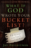 What_If_God_Wrote_Your_Bucket_List_