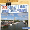 20_Fun_Facts_About_Famous_Canals_and_Seaways