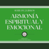 Armon__a_Espiritual_y_Emocional__Serie_de_2_Libros_