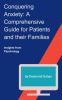 Conquering_Anxiety__A_Comprehensive_Guide_for_Patients_and_Their_Families