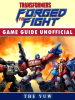 Transformers_Forged_to_Fight_Game_Guide_Unofficial