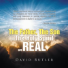 The_Father__the_Son_and_the_Holy_Spirit_Are_Real