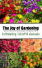 The_Joy_of_Gardening__Cultivating_Colorful_Annuals
