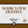 Mark_Your_Destiny__Series_of_2_Books_