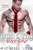 While_You_Were_Gone__A_Holiday_Romance