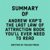 Summary_of_Andrew_Kap_s_The_Last_Law_of_Attraction_Book_You_ll_Ever_Need_To_Read