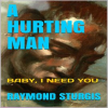 A_Hurting_Man__Baby_I_Need_You_