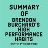 Summary_of_Brendon_Burchard_s_High_Performance_Habits