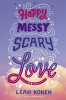 Happy_Messy_Scary_Love