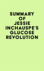 Summary_of_Jessie_Inchauspe_s_Glucose_Revolution