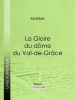 La_Gloire_du_dme_du_Val-de-Gr__ce