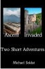 Ascent_and_Invaded__Two_Short_Adventures