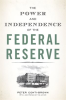 The_Power_and_Independence_of_the_Federal_Reserve