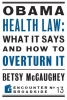 Obama_Health_Law__What_It_Says_and_How_to_Overturn_It