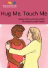 Hug_Me__Touch_Me