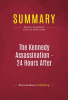 Summary__The_Kennedy_Assassination_-_24_Hours_After