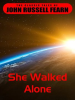She_Walked_Alone