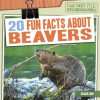 20_Fun_Facts_About_Beavers