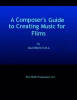 A_Composer_s_Guide_to_Creating_Music_for_Films