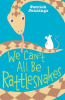 We_can_t_all_be_rattlesnakes