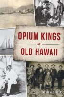 Opium_Kings_of_Old_Hawaii