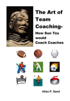 The_Art_of_Team_Coaching_-_How_Sun_Tzu_Would_Coach_Coaches