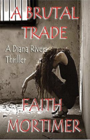 A_Brutal_Trade_-_A_Diana_Rivers_Thriller