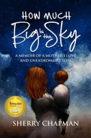 How_Much_Big_Is_the_Sky__A_Memoir_of_a_Mother_s_Love_and_Unfathomable_Loss