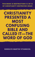Christianity_Presented_a_Most_Confusing_Bible_and_Called_it-the_Word_of_God