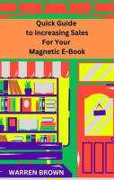 Quick_Guide_to_Increasing_Sales_for_Your_Magnetic_E-Book