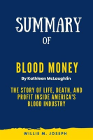 Summary_of_Blood_Money_By_Kathleen_McLaughlin__The_Story_of_Life__Death__and_Profit_Inside_Americ