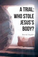 A_Trial__Who_Stole_Jesus_s_Body_