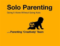 Solo_Parenting__Going_It_Alone_While_Not_Going_Nuts