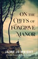 On_the_cliffs_of_Foxglove_Manor