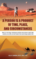 A_Person_Is_a_Product_of_Time__Place__and_Circumstances