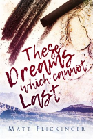 These_Dreams_Which_Cannot_Last