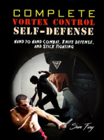 Complete_Vortex_Control_Self-Defense__Hand_to_Hand_Combat__Knife_Defense__and_Stick_Fighting