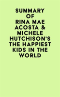Summary_of_Rina_Mae_Acosta___Michele_Hutchison_s_The_Happiest_Kids_in_the_World