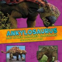 Ankylosaurus_and_Other_Armored_Dinosaurs