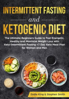 Intermittent_Fasting_and_Ketogenic_Diet__The_Ultimate_Beginners_Guide_to_Feel_Energetic__Healthy